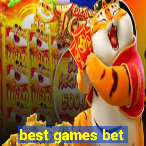 best games bet