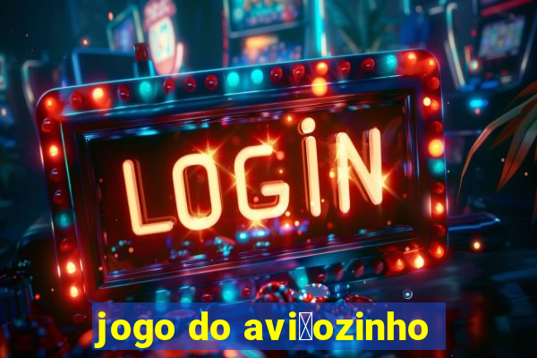 jogo do avi茫ozinho