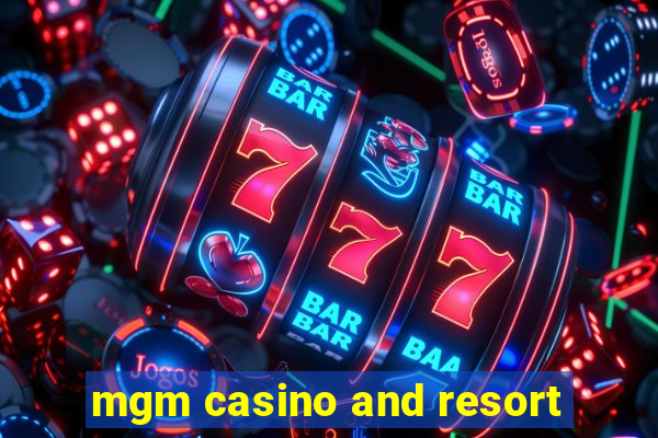 mgm casino and resort