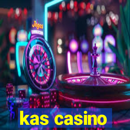 kas casino