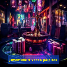 juventude x vasco palpites