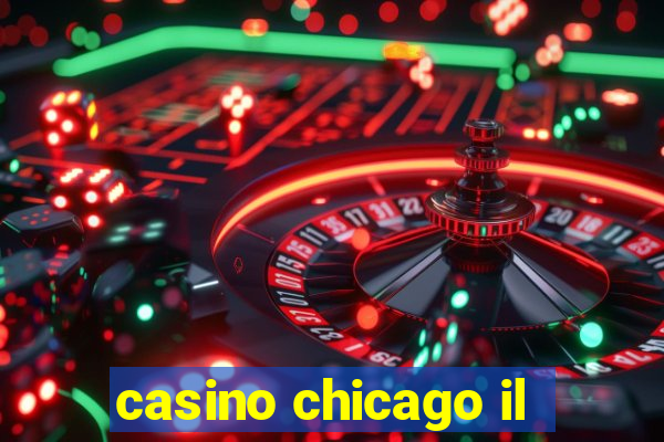 casino chicago il