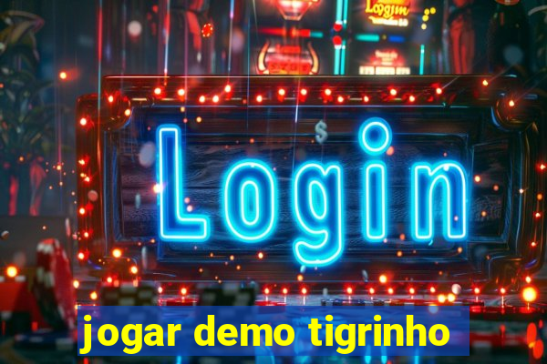 jogar demo tigrinho