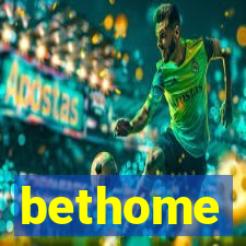 bethome