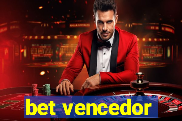 bet vencedor