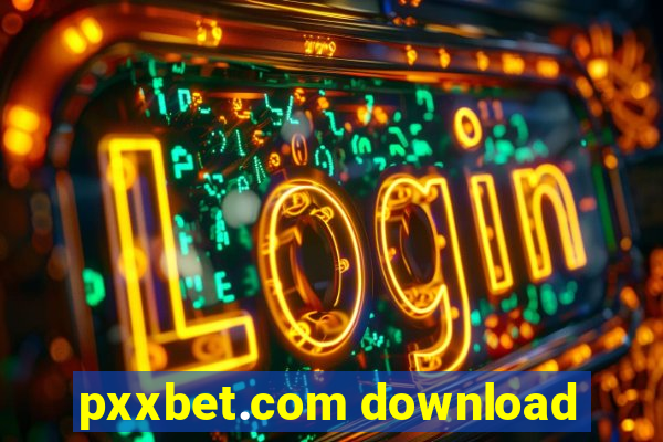 pxxbet.com download