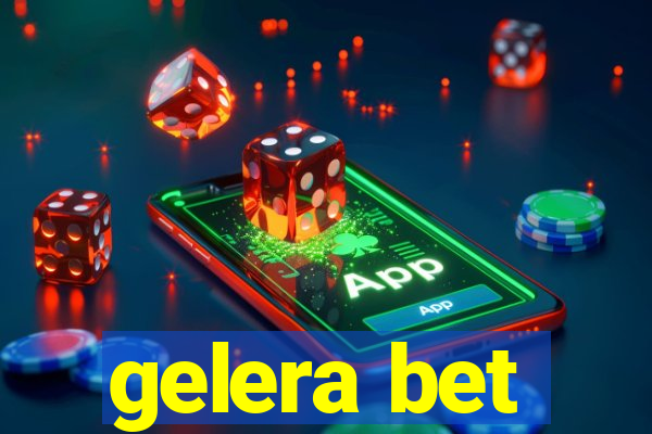 gelera bet