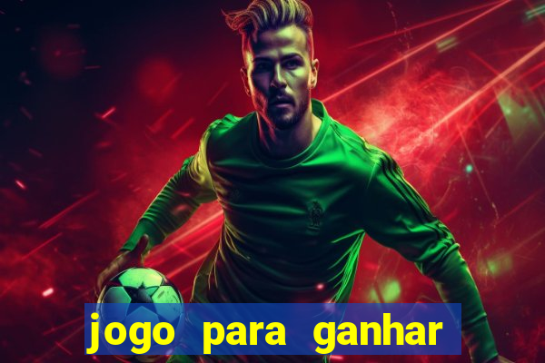 jogo para ganhar dinheiro sem depositar nada