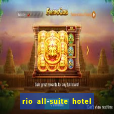 rio all-suite hotel & casino