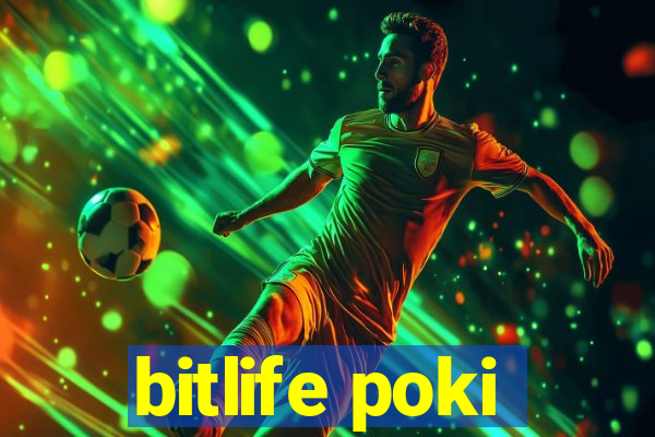 bitlife poki