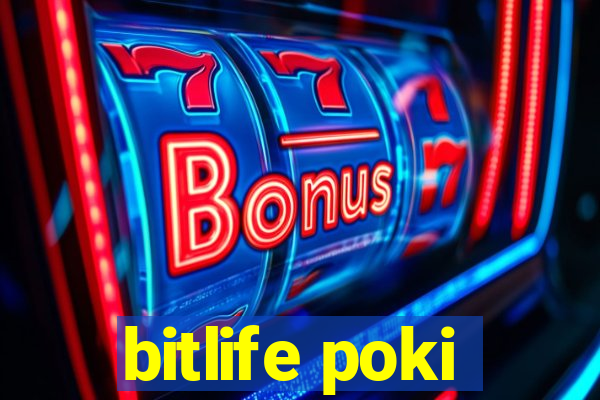 bitlife poki