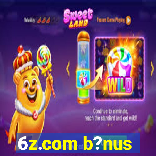 6z.com b?nus