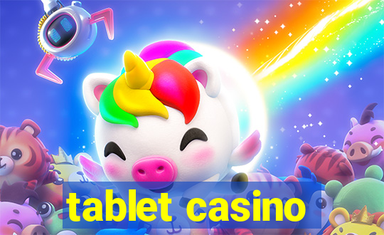 tablet casino