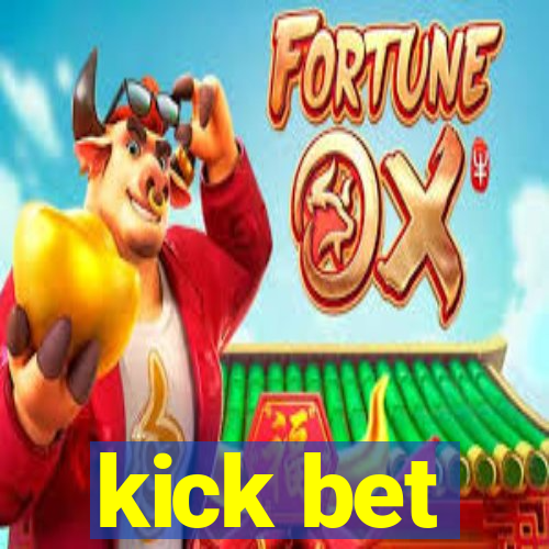 kick bet