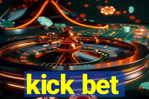 kick bet