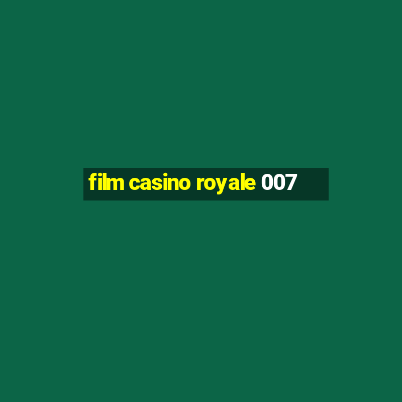 film casino royale 007