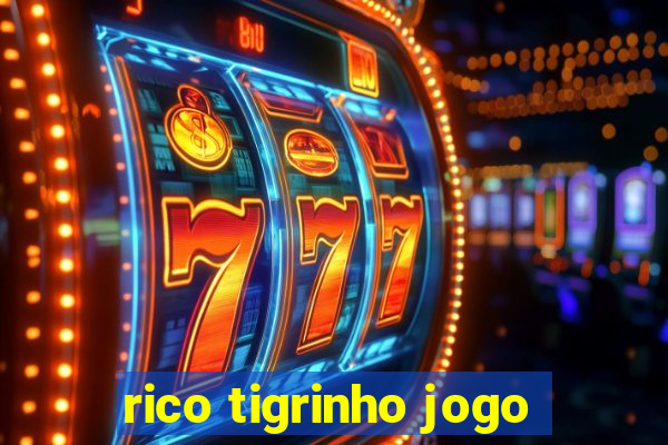 rico tigrinho jogo