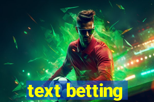 text betting