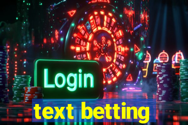 text betting