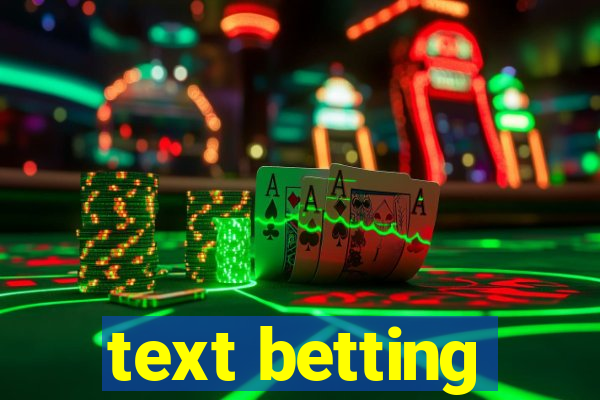 text betting