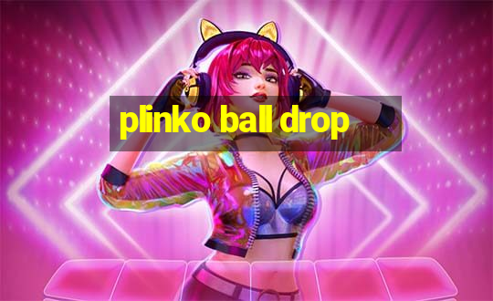 plinko ball drop