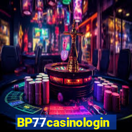 BP77casinologin