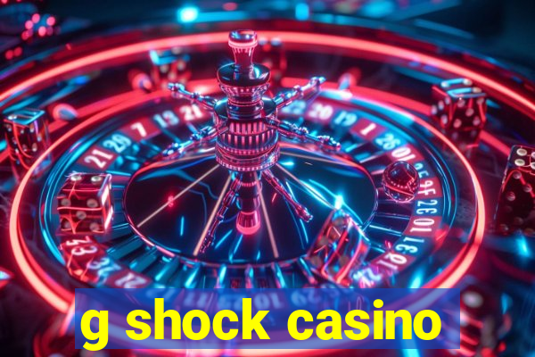 g shock casino