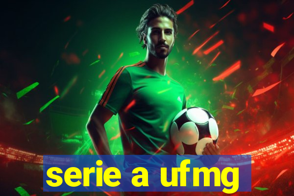 serie a ufmg