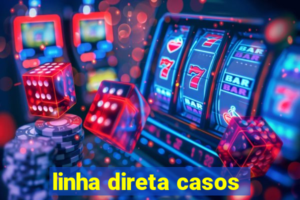 linha direta casos