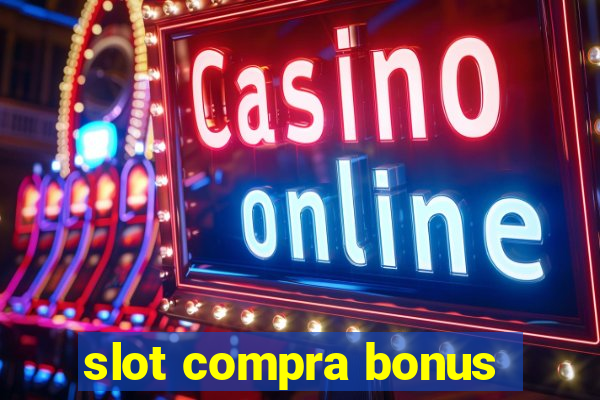 slot compra bonus