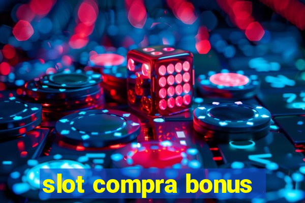 slot compra bonus