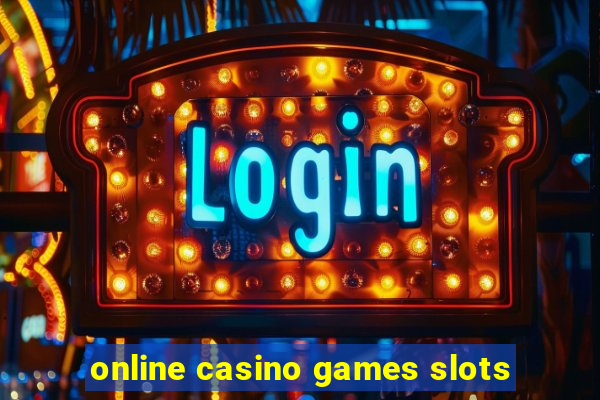 online casino games slots