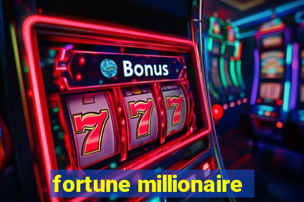 fortune millionaire