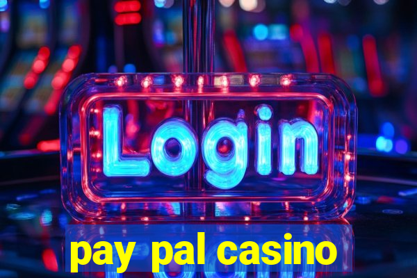 pay pal casino