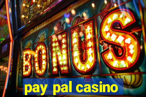 pay pal casino