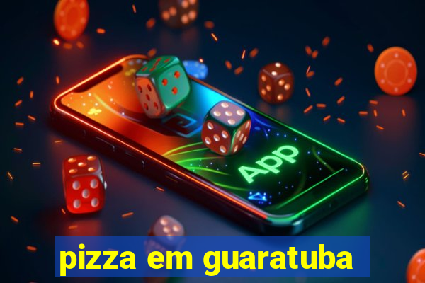 pizza em guaratuba