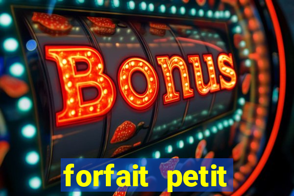 forfait petit manoir du casino