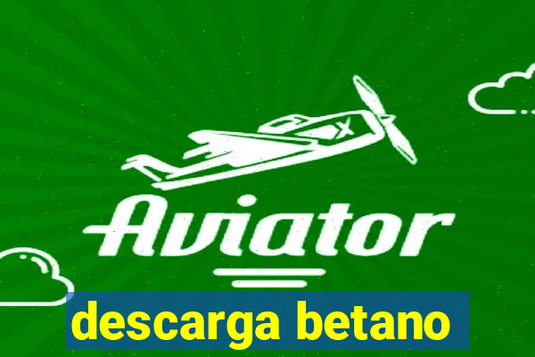 descarga betano