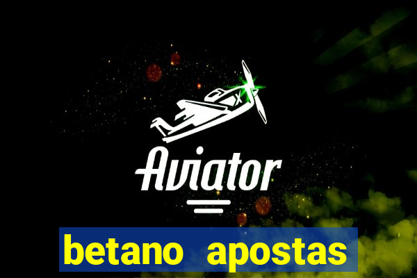 betano apostas esportivas online