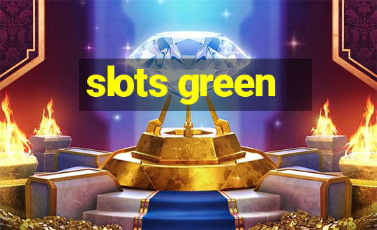 slots green