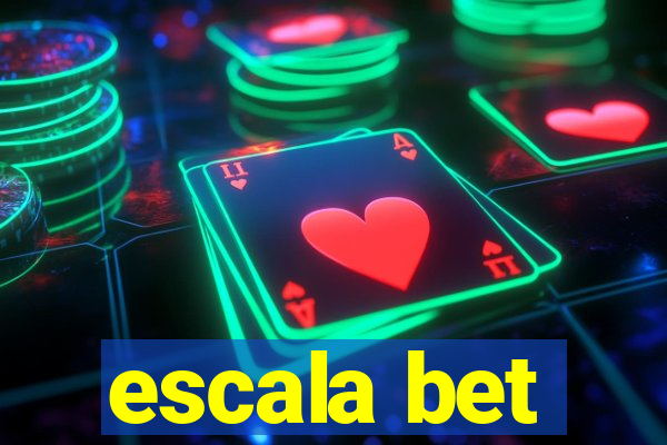 escala bet