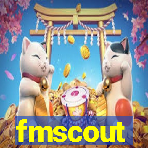 fmscout