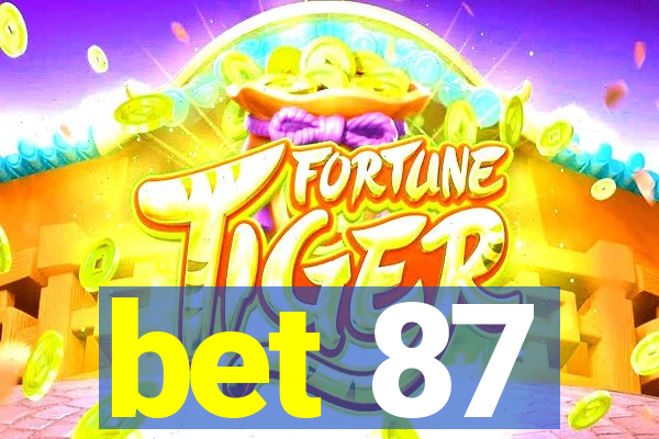 bet 87