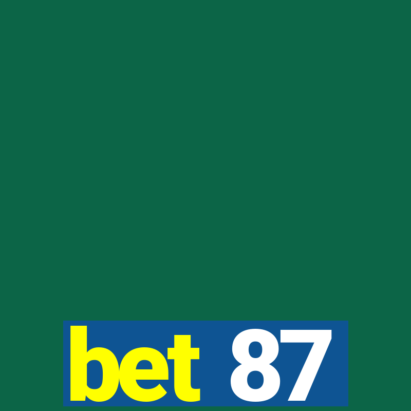 bet 87