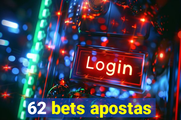 62 bets apostas