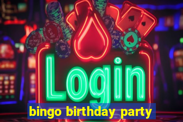 bingo birthday party