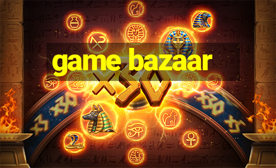 game bazaar