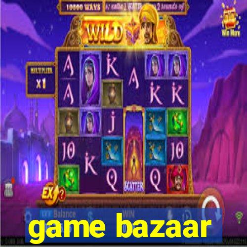 game bazaar