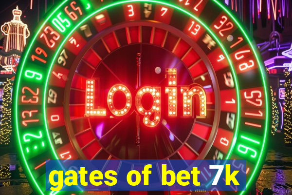 gates of bet 7k