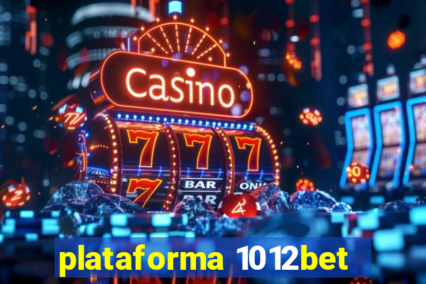 plataforma 1012bet